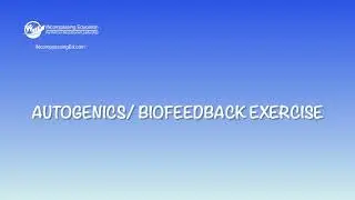 Autogenics/Biofeedback Exercise