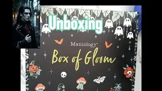 Unboxing Maniology’s Box of Gloom 🌙 | 13 Days of Spooky Nail Art Magic