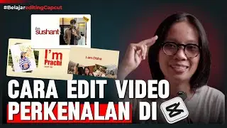 TUTORIAL BIKIN VIDEO PERKENALAN YANG KECE!! | Cuma pake CapCut Mobile/Hp!!!