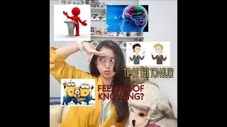 TIP OF THE TONGUE PHENOMENON VS FEELING OF KNOWING [Psikologi Kognitif] - Sherina Salsabilla