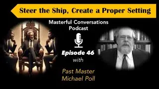 Steer the Ship, Create a Proper Setting w/ PM Michael Poll
