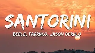 Be&eacute;le, Farruko, Jason Derulo - Santorini Remix (Letra/Lyrics)