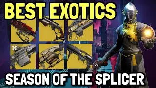 DESTINY 2 | BEST EXOTIC WEAPONS IN SEASON OF THE SPLICER! TOP 10 EXOTICS TO GET IN SEASON 14!