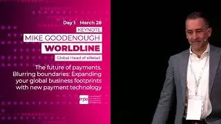 MPE 2023 - Day 1 - Keynote by Mike Goodenough, Worldline