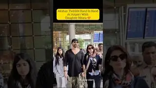 Akshay Kumar, Twinkle Khanna & Nitara make a stylish appearance together at the airport ❤️