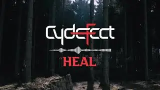 Cydefect - Heal (Official Lyric Video)
