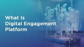 What Is Digital Engagement Platform