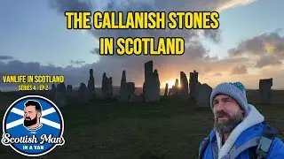 THE CALLANISH STONES IN SCOTLAND - Vanlife in Scotland - Ep 2 Series 4