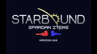 Starbound Mod - Spardan Items v1.0 Trailer