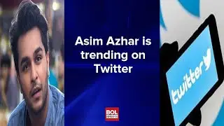 Asim Azhar is trending on Twitter | BOL Roundup