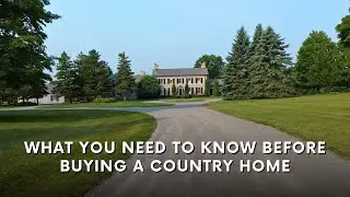 How to Buy a Country Property or Estate in Ontario | Land, Lifestyle & What You Need to Know