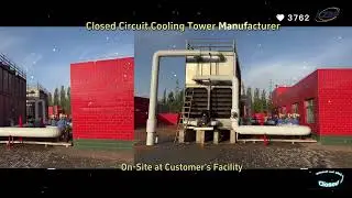 Actual On-Site Footage of Closed-Circuit Cooling Tower Installation