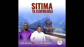 Sitima Yakumwamba _ Mr Mundi ft Allan Chirwa _Official Audio #gospel #music #malawimusic #music