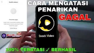 CARA MENGATASI PENARIKAN GAGAL DI SNACK VIDEO 2023- 100% BERHASIL