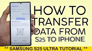 How to Easily Transfer Photo and Video from S25 Ultra to iPhone 2025
