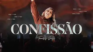 Tamiris Souza I Confiss&atilde;o (Ao Vivo)