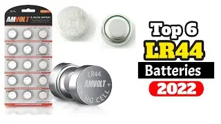 6 Best LR44 Batteries Review of 2022