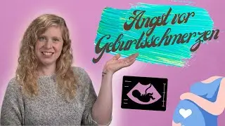 Was tun bei Angst vor Geburtsschmerzen?