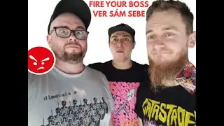 Fire Your Boss - Ver S&aacute;m Sebe (Almost Official Video)