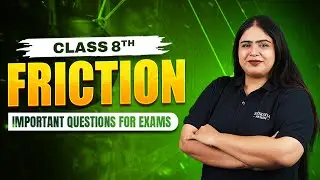 Live: Friction | Class 8 Science LIVE | Important Questions for School Exams