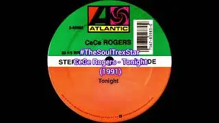 CeCe Rogers - Tonight (1991) @DaSoulfulPlayList