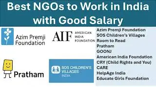 Major NGOs in India to Work, Famous Top NGO CSR Vacancy, Job Opportunities for Social Workers
