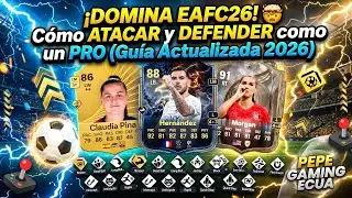 Tutorial !“¡DOMINA EAFC26! 🤯 Cómo ATACAR y DEFENDER como un PRO (Guía Actualizada 2026)”
