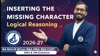 Inserting the Missing Character-Logical Reasoning Tricks-AMU & JMI Entrance 2026&ndash;27 #amuentrance2026