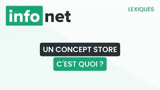 Un concept store, c'est quoi ? (d&eacute;finition, aide, lexique, tuto, explication)