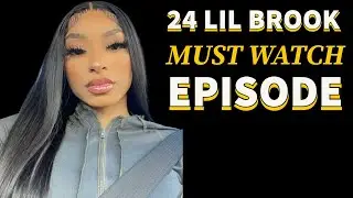 Lil Brook Doesn't Hold Back (Must Watch) Podcast