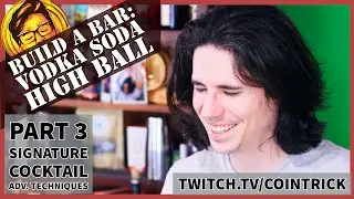 Signature Highball Cocktail! Vodka Soda Build a Bar Part 3 | cointricktwitch