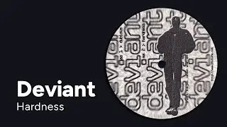 Deviant: Hardness [from World's Fattest Split, Praxis 12, 1995]