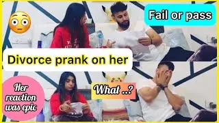 Divorce prank on her | fail or pass #prankonwife #prank