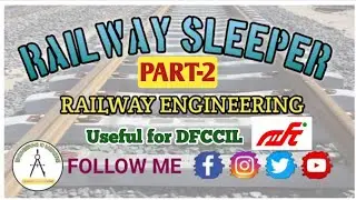 RAILWAY SLEEPER II PART 2 II USEFUL FOR DFFCCIL II RAILWAY ENGINEERING