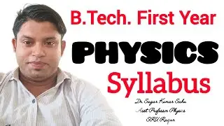 #B.Tech.-First Year SYLLABUS  PHYSICS || Dr. Sagar Kumar Sahu || Asst. Professor-Physics-SRU-Raipur