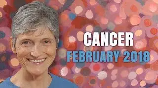 Cancer February 2018 Horoscope Forecast | Barbara Goldsmith Astrologer
