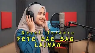 Pete Bae Saq Lainan | Lagu Sasak Pop Terbaru | 2025