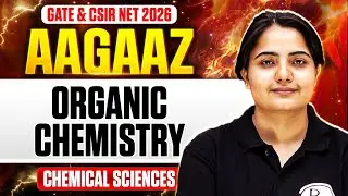 GATE & CSIR NET 2026 | Organic Chemistry | CSIR NET Chemical Sciences | PW