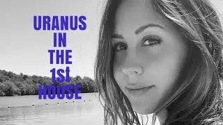 Uranus in the First House
