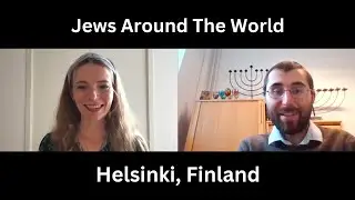 Jews Around The World - Helsinki, Finland