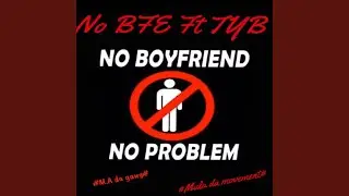 No BFE (feat. TYB)