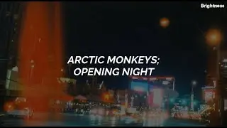 Arctic Monkeys &ndash; Opening Night / Sub. espa&ntilde;ol