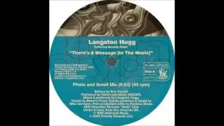 Langston Hugg Feat. Beverly Feest - There's A Message (In The Music) (Phat's And Small Mix) (2000)