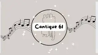 Cantique n•61 - Livre 5 - ccb hinos em francês 