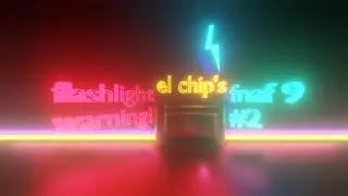 фнаф 9(el chip) FNAF SECURITY BREACH