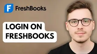 How To Login On Freshbooks [2025 Guide]
