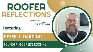 Roofer Reflections: Featuring Peter J. Harding (Founder of GoGreen Roofing Corporation)