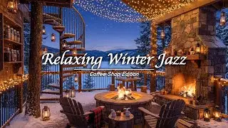 Cozy Winter Coffee Porch Ambience on Snowy Night ⛄ Relaxing Jazz Background Music for Work, Study ☕