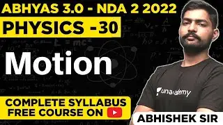 Motion For NDA | NDA Physics Classes 2022 | Abhyas 3.0 Complete Batch For NDA 2 2022 | Sumit Sir