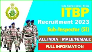 ITBP Sub Inspector(SI) Recruitment 2023 | Post,Age, qualification Eligibility criteria full details